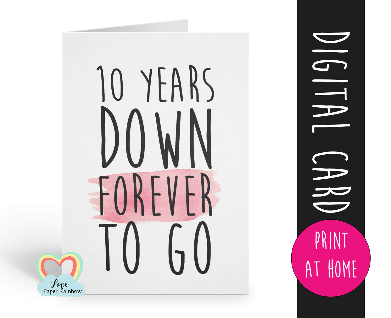 Printable 10Th Anniversary Card Template 10 Years Down Intended For Template For Anniversary Card
