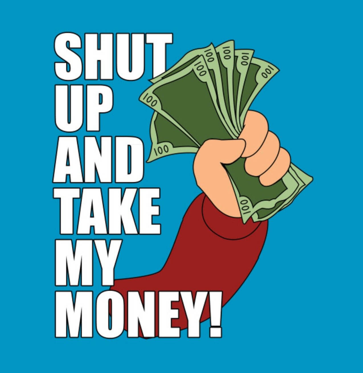 Shut Up And Take My Money! – Futurama | Take My Money, Shut Pertaining To Shut Up And Take My Money Card Template