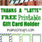 Thanks A Latte Free Printable Gift Card Holder Teacher Gift Throughout Thanks A Latte Card Template